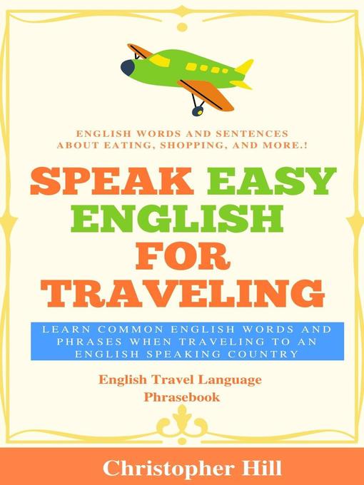 Title details for Speak Easy English For Traveling by Christopher Hill - Available